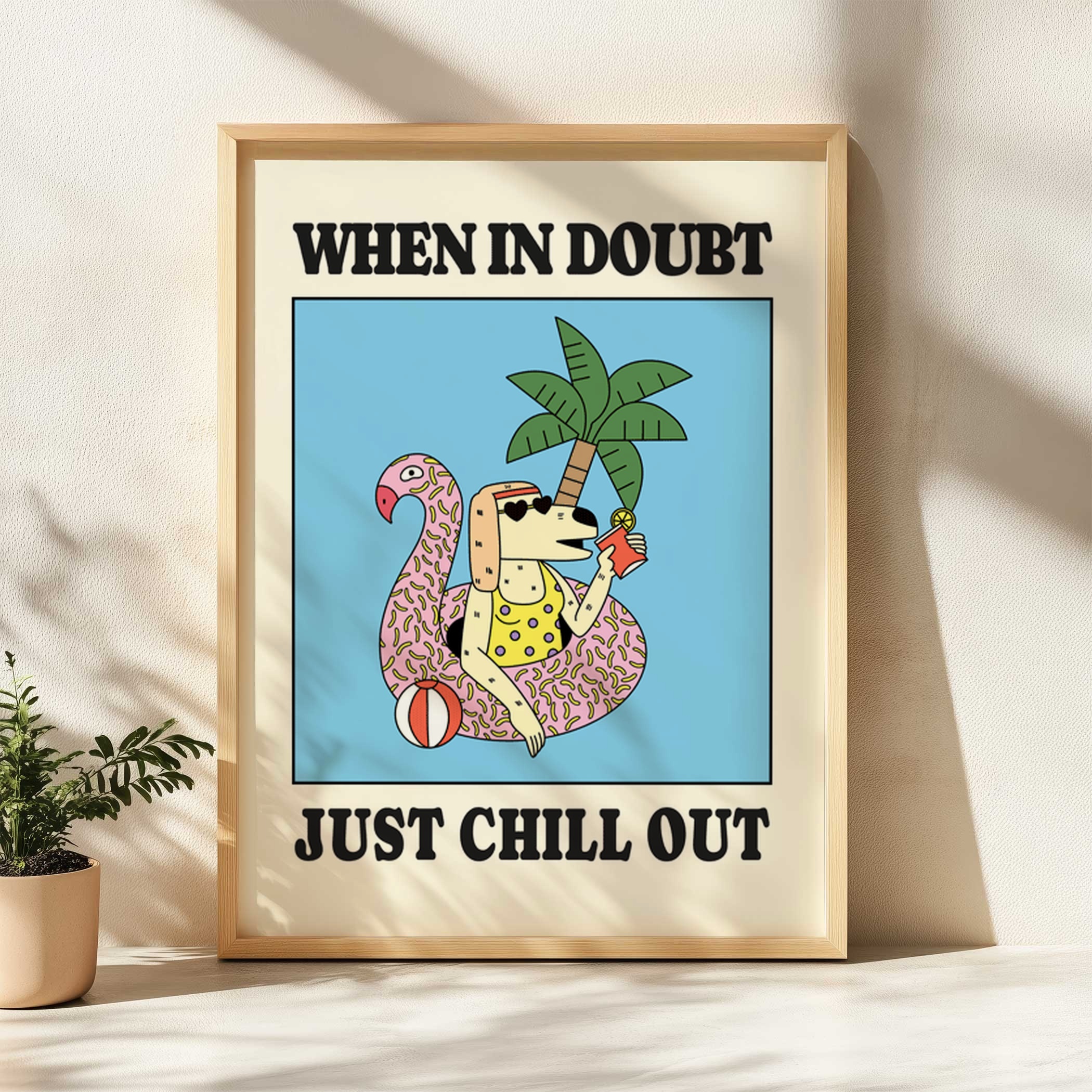 when in doubt just chill out retro print