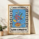 More Spaghetti Less Upsetti kitchen retro Print
