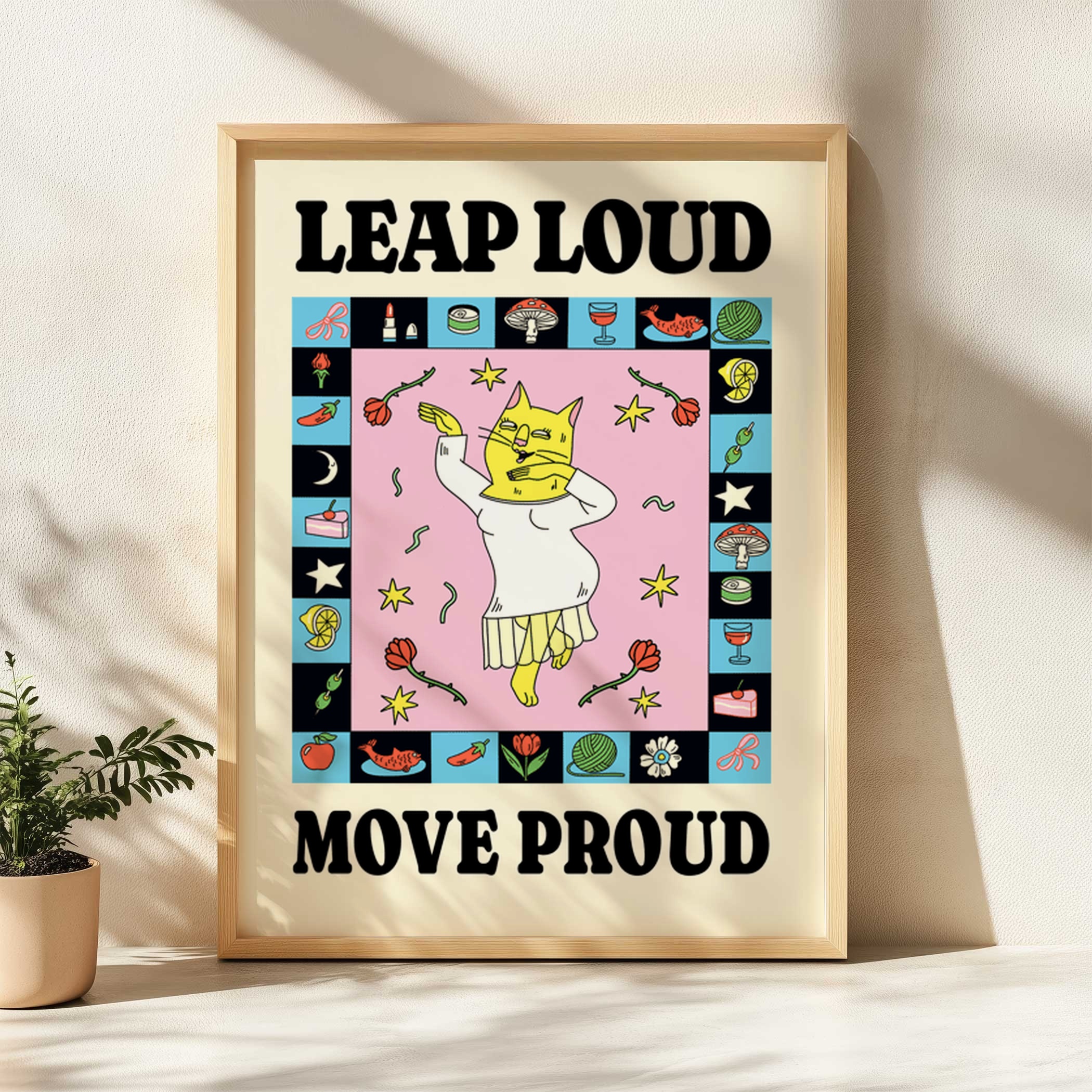 Leap loud move proud - pickled cactus prints - retro wall art print - positive quote print